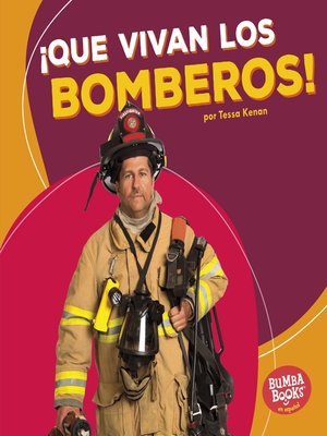 cover image of ¡Que vivan los bomberos! (Hooray for Firefighters!)